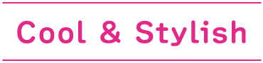 Cool & Stylish