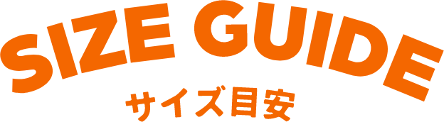 SIZE GUIDE �T�C�Y�ڈ�