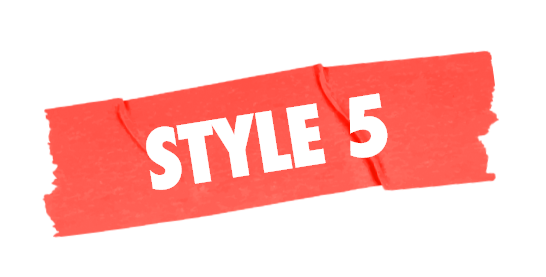 STYLE 5