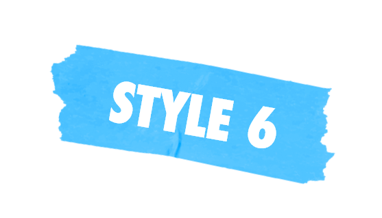 STYLE 6