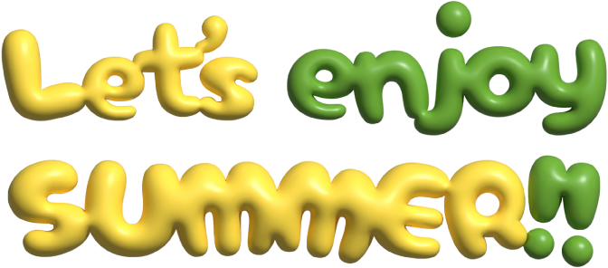 Let's enjoy SUMMER!!
