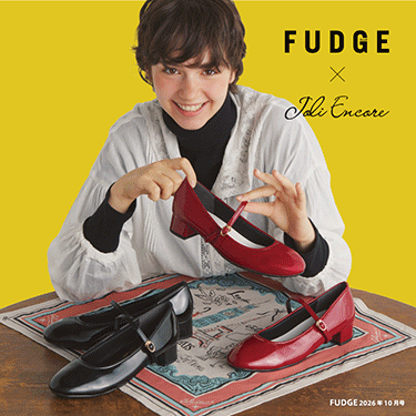 FUDGE x Joli Encore�@��3�e�I2WAY�p���v�X���o��