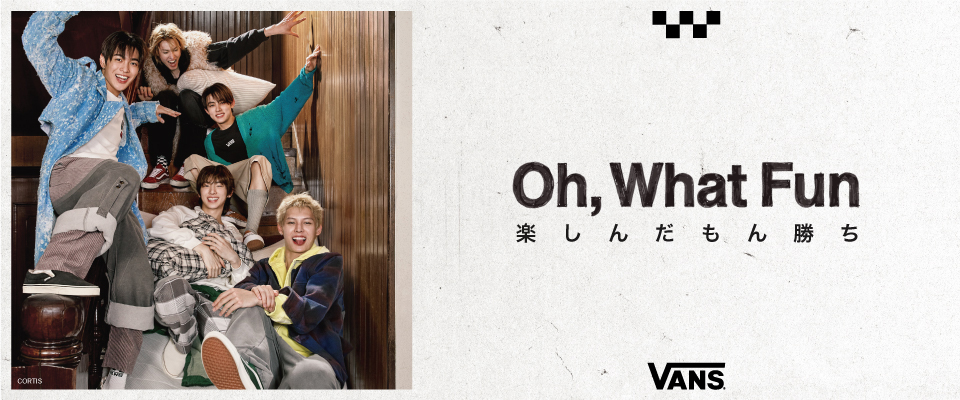 CORTIS�ƍĂу^�b�O�BOh, What Fun -�y���񂾂��񏟂�- �L�����y�[�� | Vans