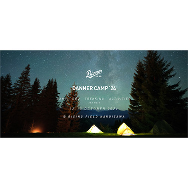 �uCRAFTMAN SHIP�v�Ɓu���R�Ƃ̋����v���e�[�}�ɑ�l���q�������R�̒��Ŋy���߂�L�����v�C�x���g�uDANNER CAMP �e24�v�J��2024�N10��12��(�y)�`10��13��(��)�����C�W���O�t�B�[���h�y���